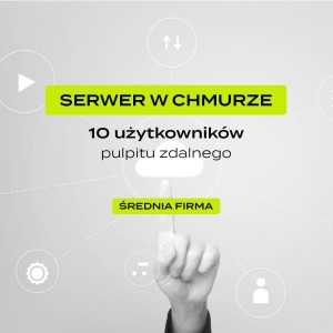Serwer w Chmurze – ŚREDNIA FIRMA